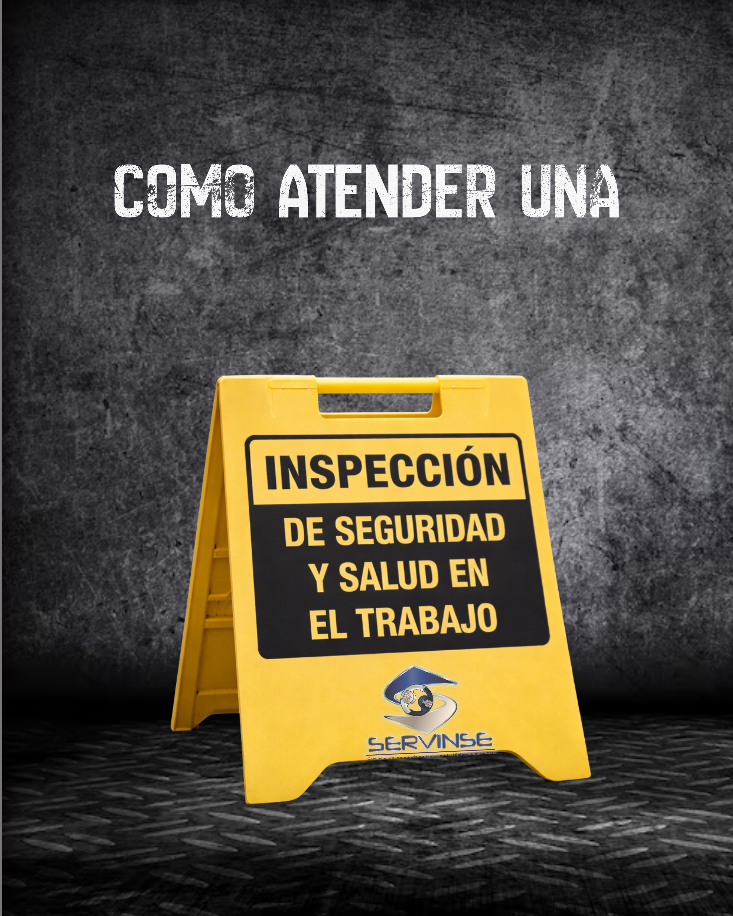 CÓMO ATENDER UNA INSPECCIÓN DE SEGURIDAD Y SALUD EN EL TRABAJO