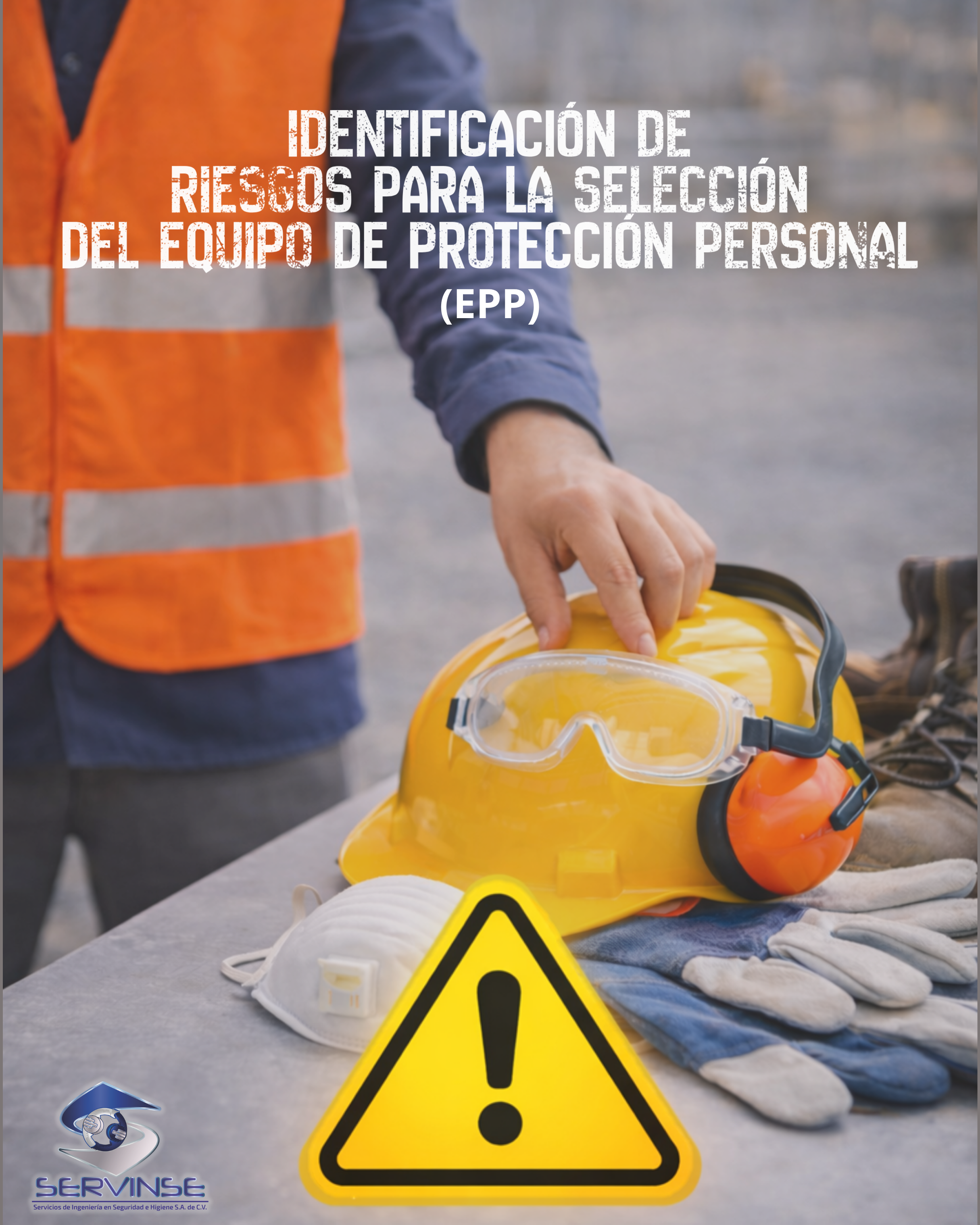IDENTIFICACIÓN DE RIESGOS PARA LA SELECCIÓN DEL EQUIPO DE PROTECCIÓN PERSONAL (EPP)