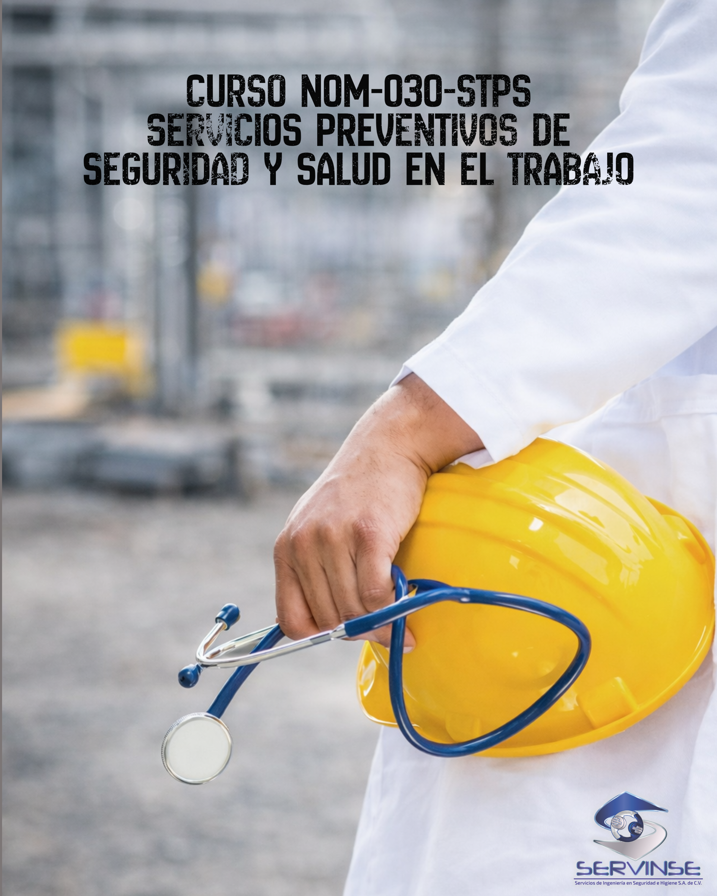 CURSO NOM-030-STPS SERVICIOS PREVENTIVOS DE SEGURIDAD Y SALUD EN EL TRABAJO