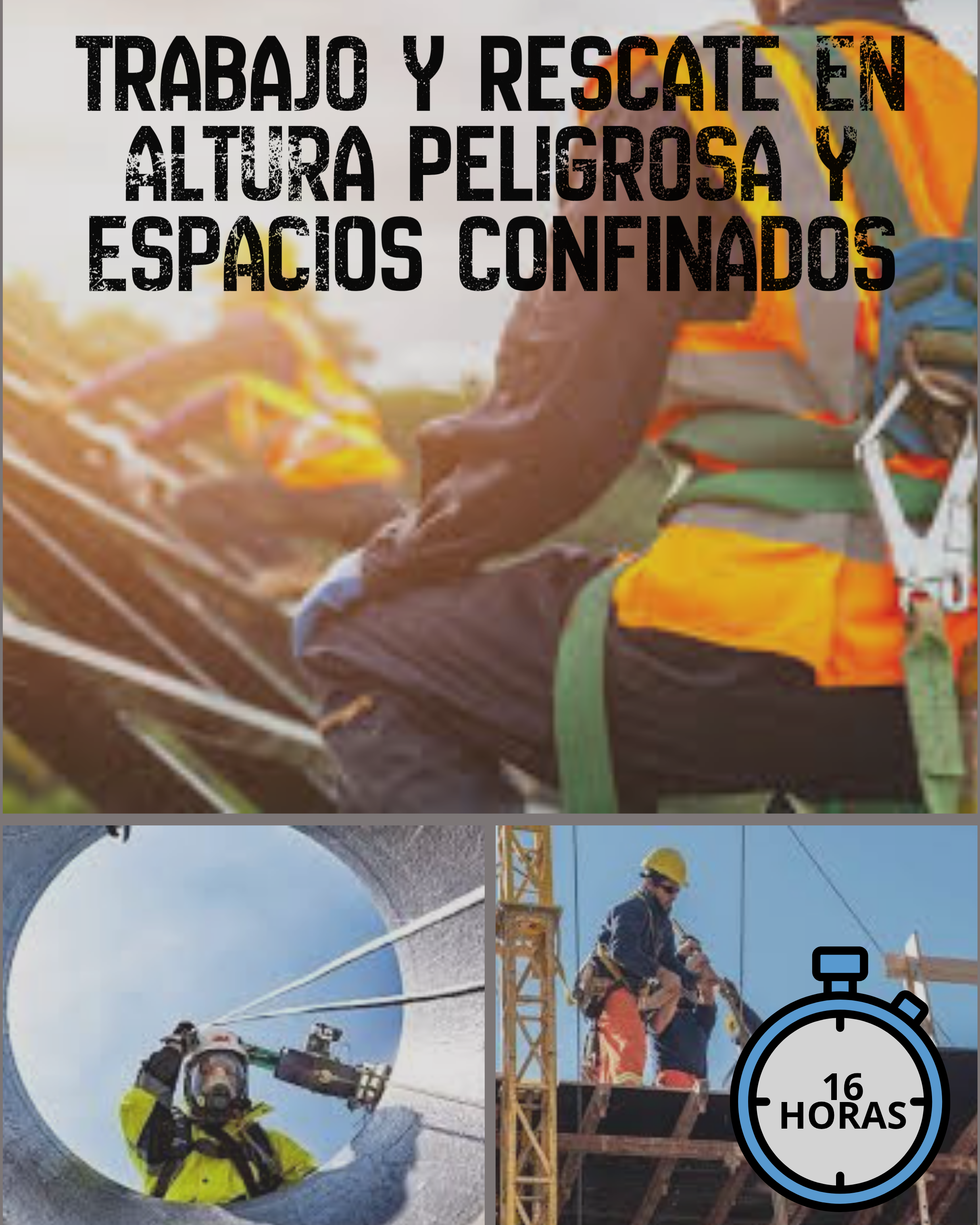 TRABAJO Y RESCATE EN ALTURA PELIGROSA Y ESPACIOS CONFINADOS