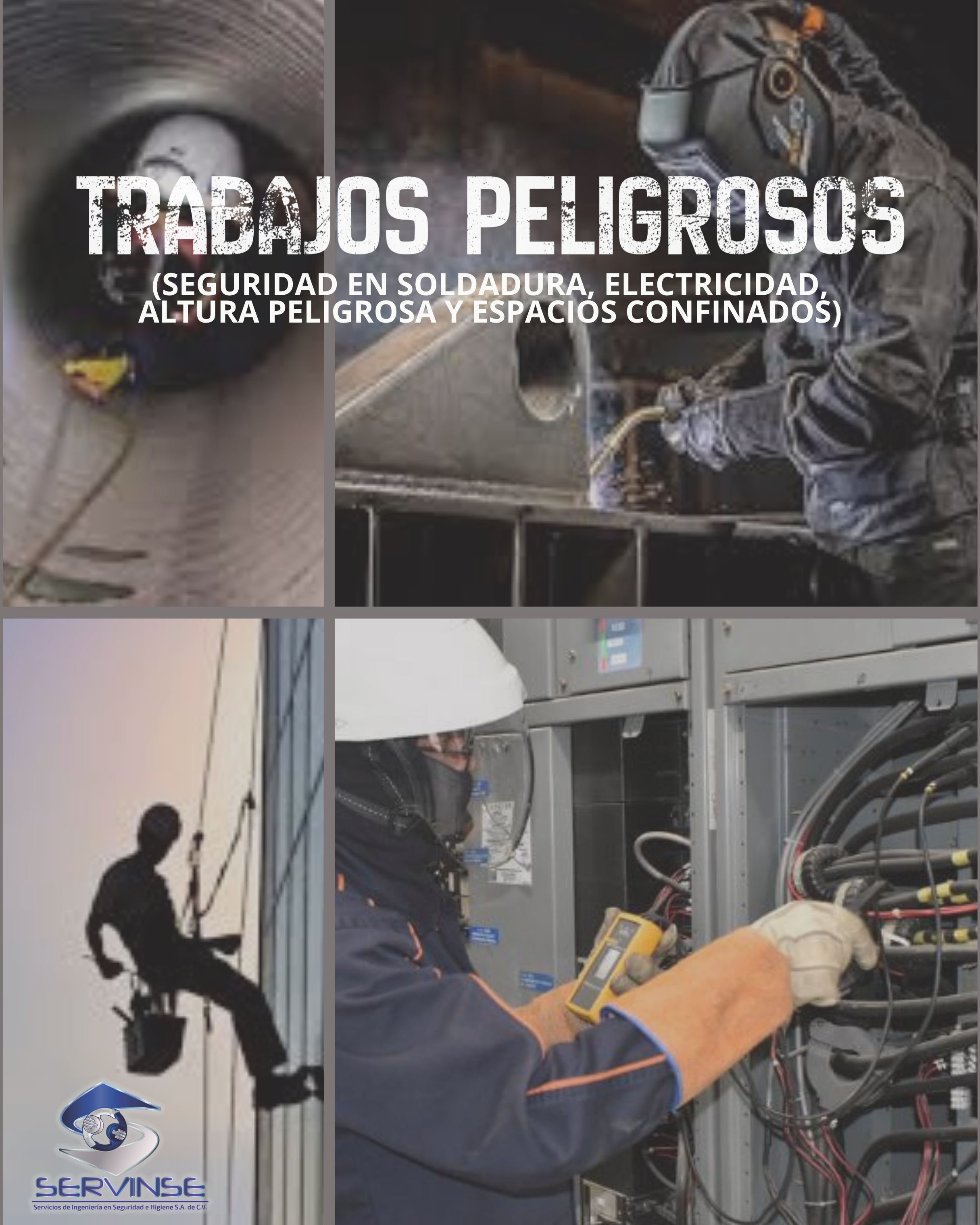 TRABAJOS PELIGROSOS (Seguridad en soldadura, electricidad, altura peligrosa y espacios confinados)