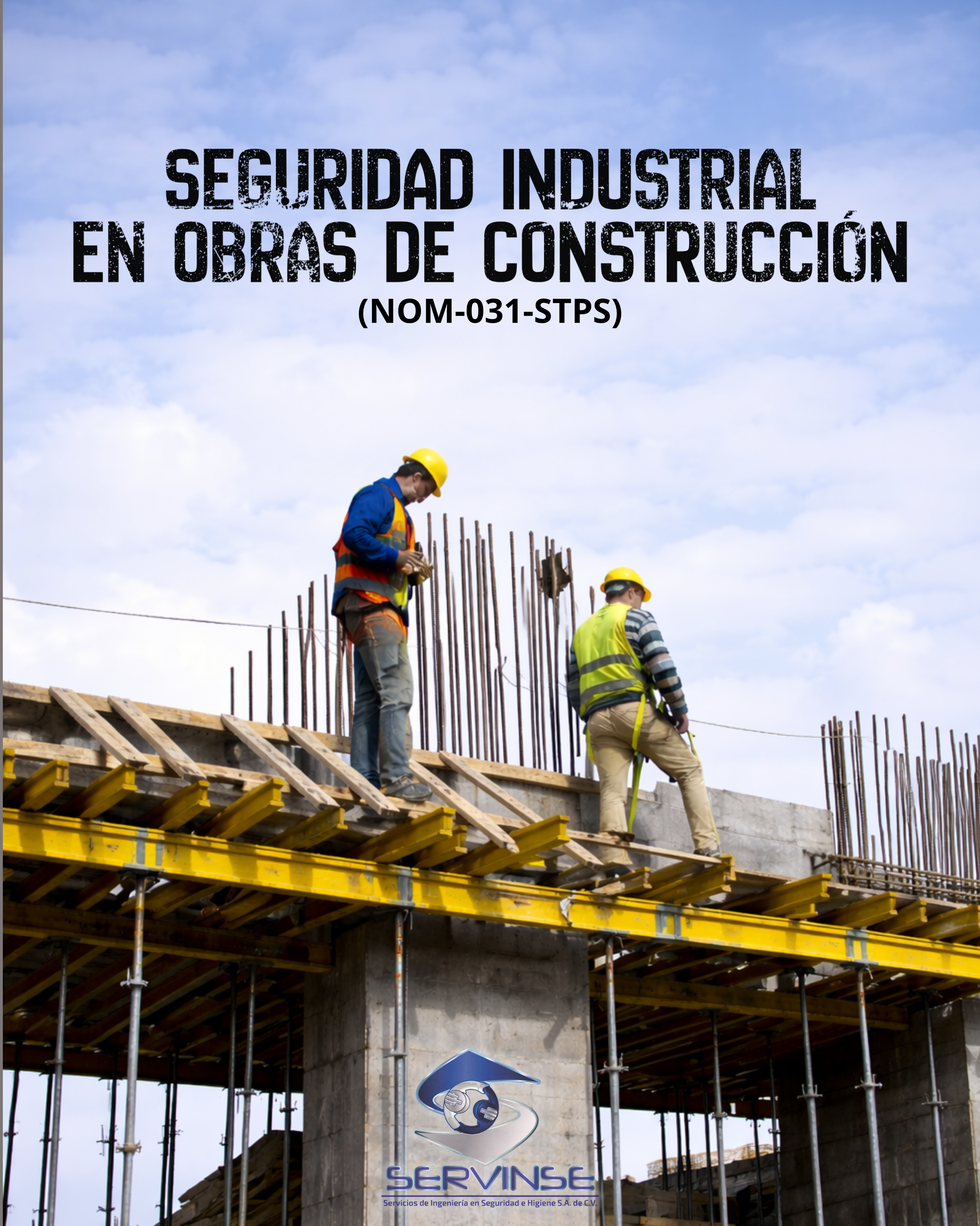 SEGURIDAD INDUSTRIAL EN OBRAS DE CONSTRUCCIÓN (NOM-031-STPS)