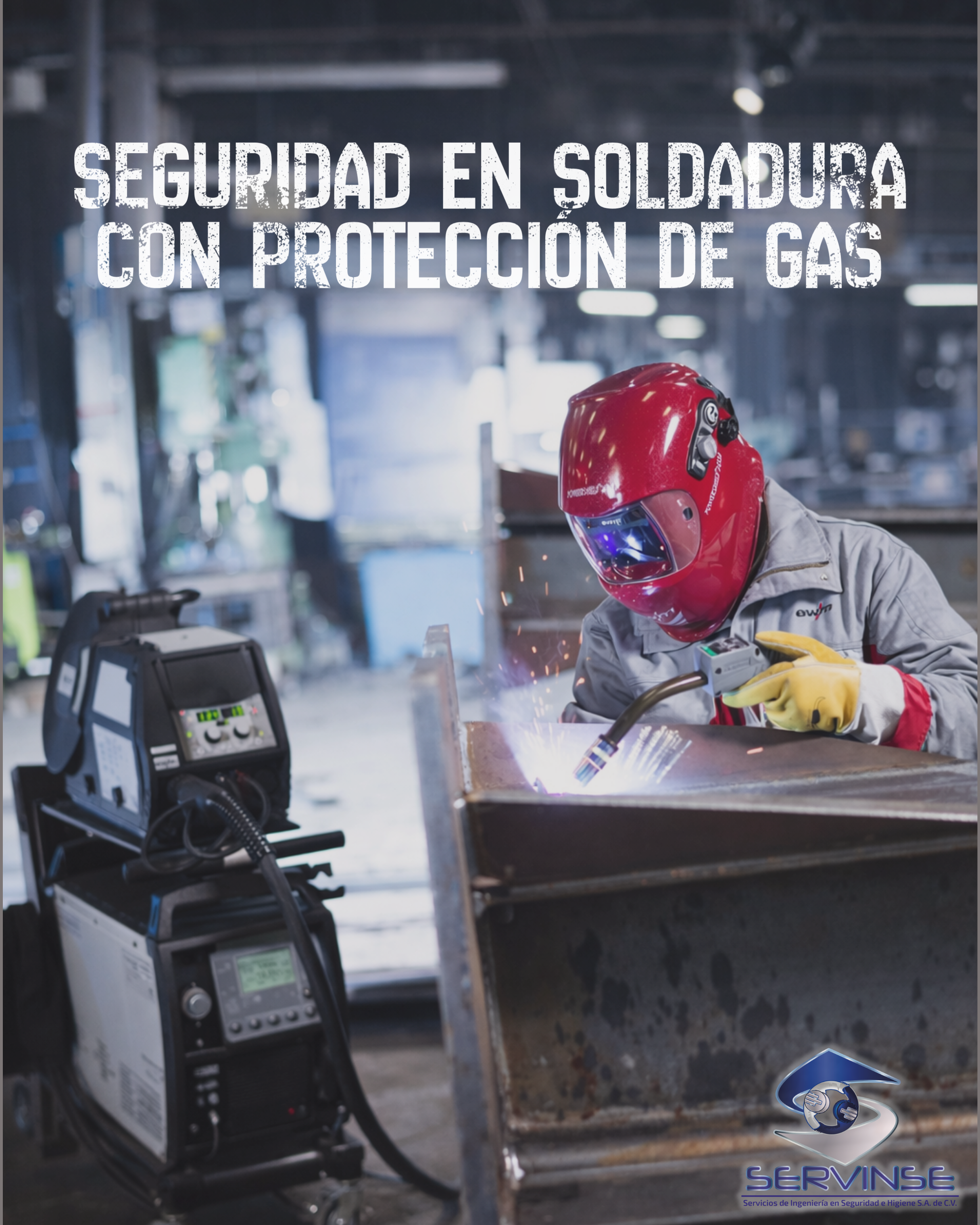 SEGURIDAD EN SOLDADURA POR PROTECCIÓN DE GAS