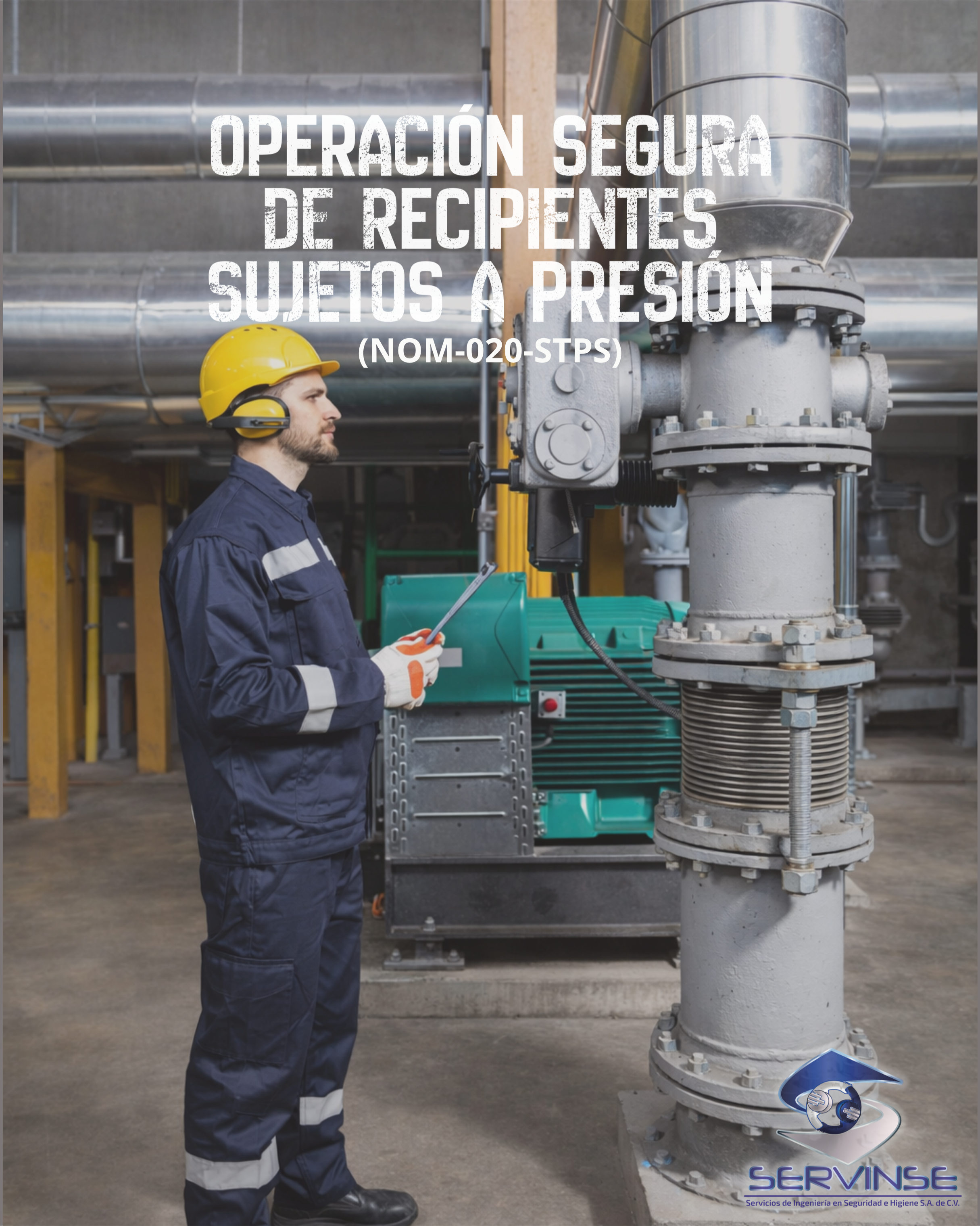 OPERACIÓN SEGURA DE RECIPIENTES SUJETOS A PRESIÓN (NOM-020-SPS)