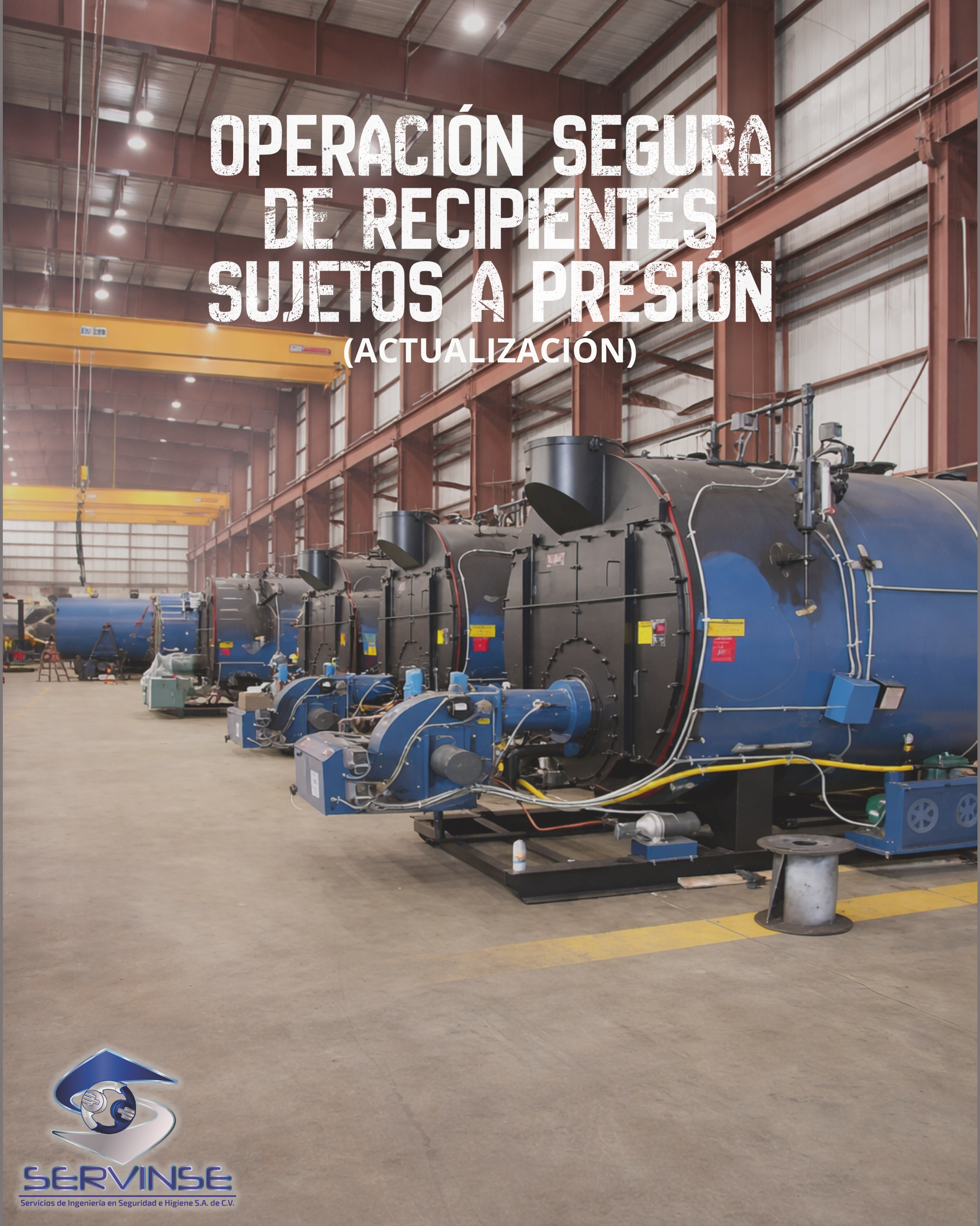 OPERACIÓN SEGURA DE RECIPIENTES SUJETOS A PRESIÓN (Actualización)