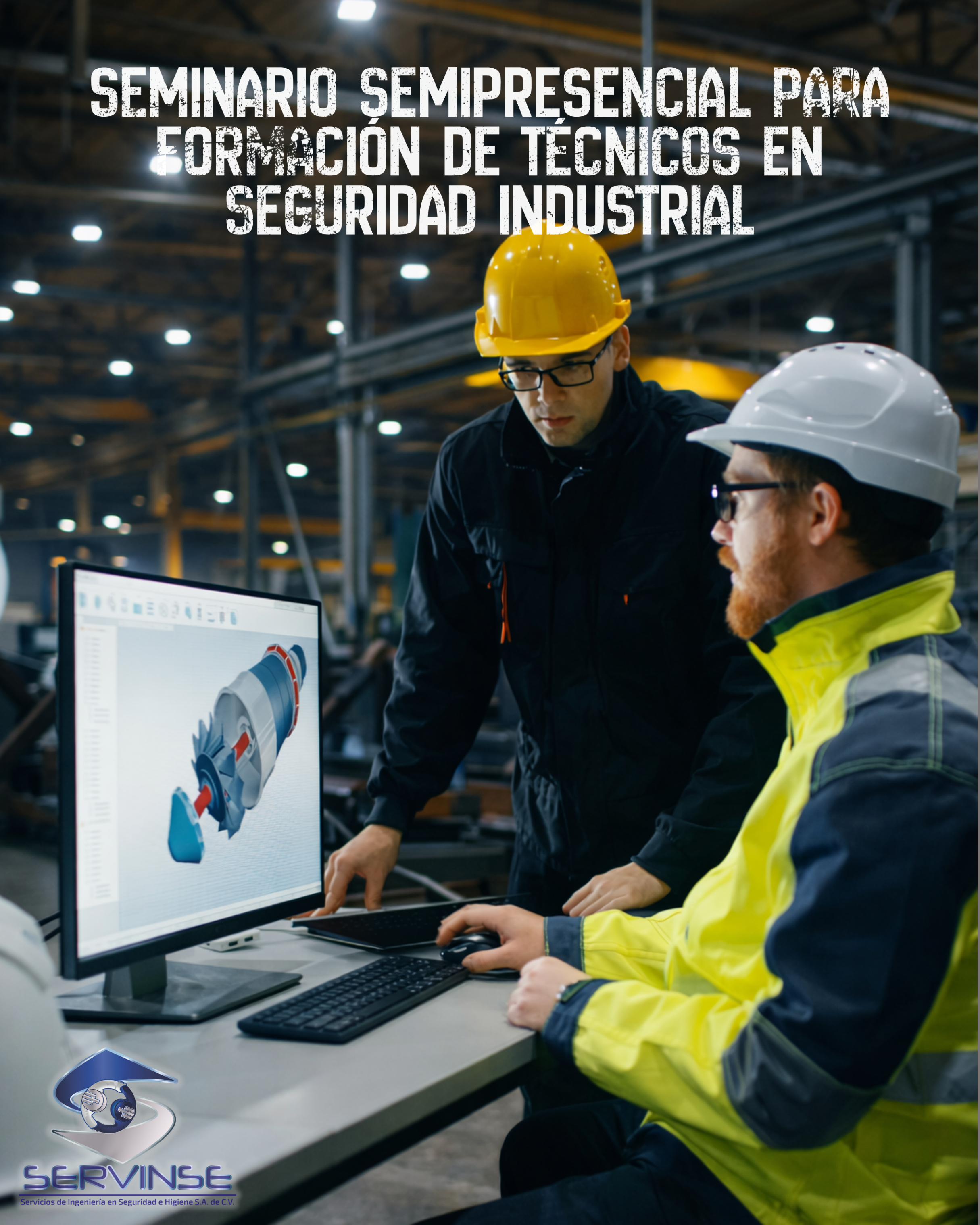 SEMINARIO SEMIPRESENCIAL PARA FORMACIÓN DE TÉCNICOS EN SEGURIDAD INDUSTRIAL (106 hrs. online y 50 hrs. presenciales)