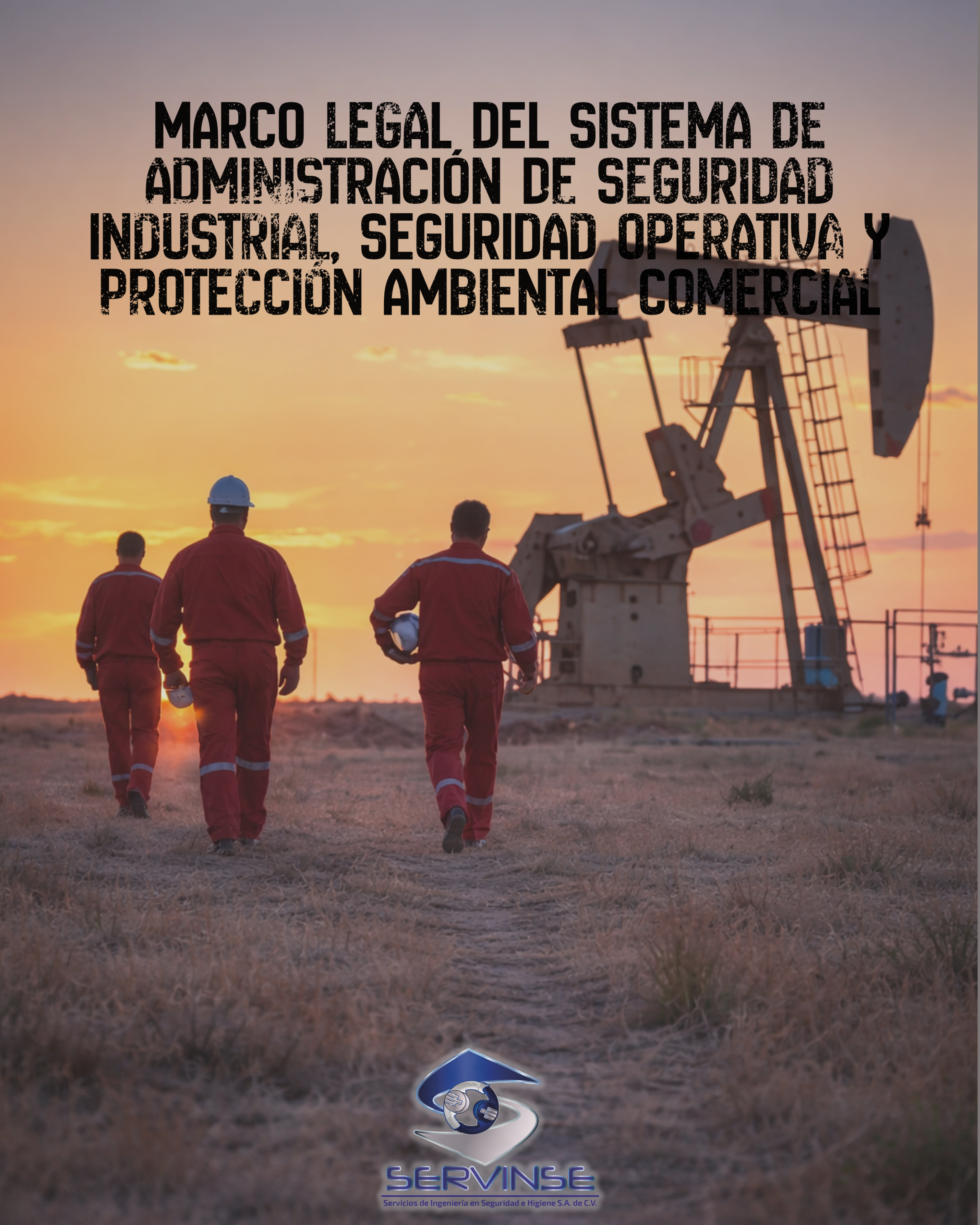 MARCO LEGAL DEL SISTEMA DE ADMINISTRACIÓN DE SEGURIDAD INDUSTRIAL, SEGURIDAD OPERATIVA Y PROTECCIÓN AMBIENTAL (SASISOPA) COMERCIAL- 8 hrs.